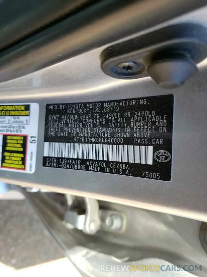 10 Photograph of a damaged car 4T1B11HK0KU840000 TOYOTA CAMRY 2019