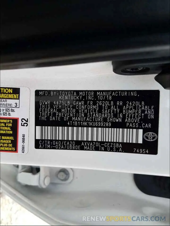 10 Photograph of a damaged car 4T1B11HK1KU699289 TOYOTA CAMRY 2019