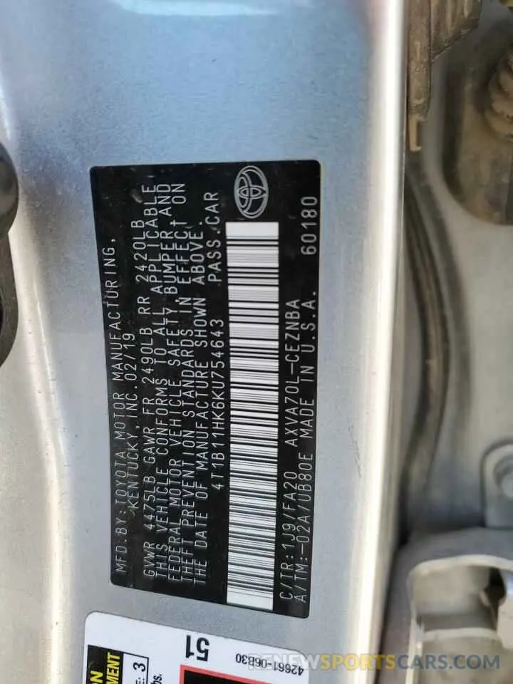 12 Photograph of a damaged car 4T1B11HK6KU754643 TOYOTA CAMRY 2019