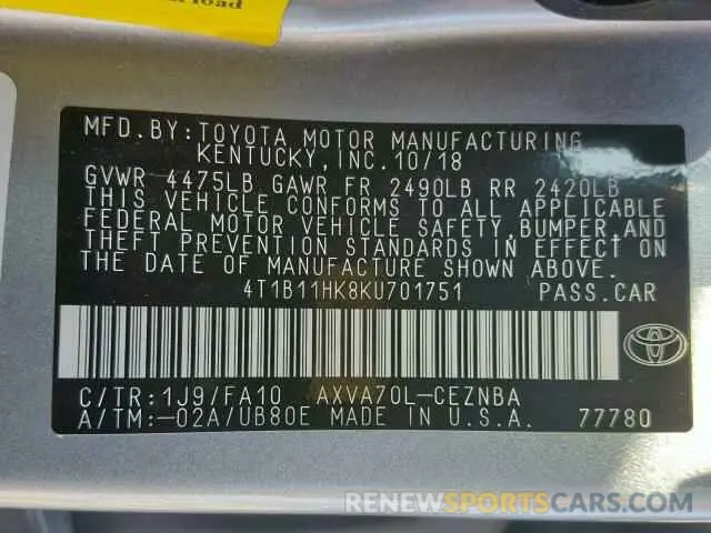 10 Photograph of a damaged car 4T1B11HK8KU701751 TOYOTA CAMRY 2019