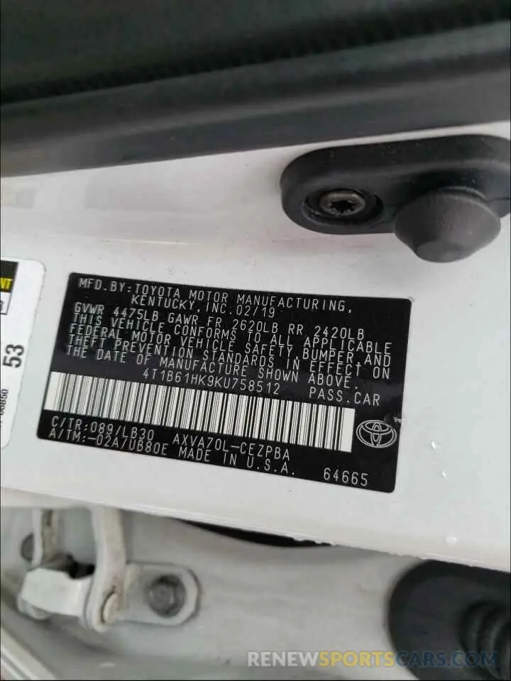 10 Photograph of a damaged car 4T1B61HK9KU758512 TOYOTA CAMRY 2019